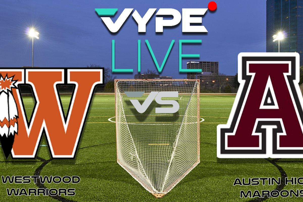 VYPE Live High School Boys Lacrosse: Westwood vs. Austin High