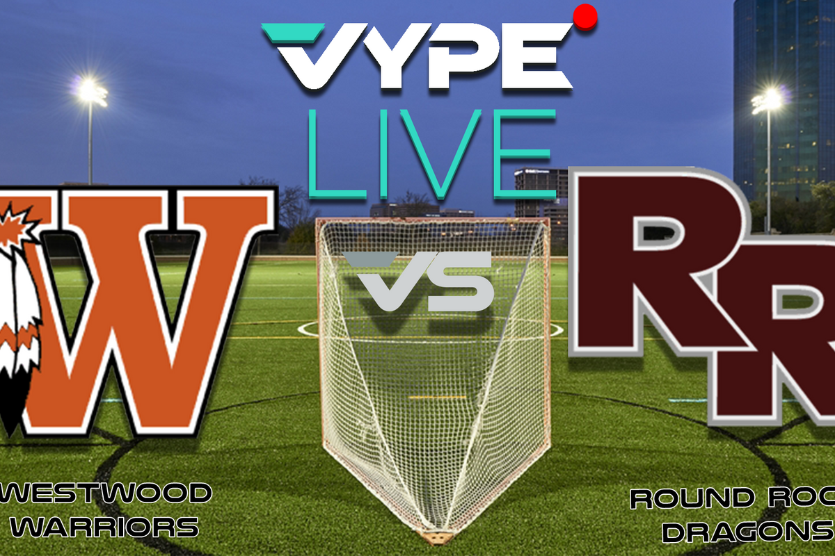 VYPE Live High School Boys Lacrosse: Westwood vs. Round Rock