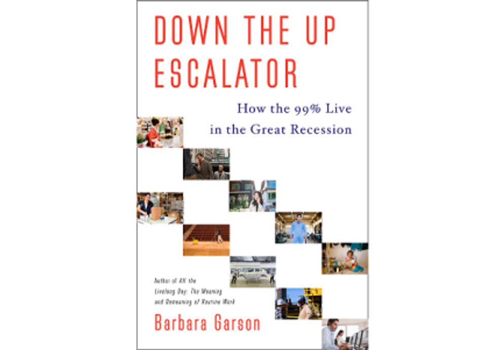 Weekend Reader: <i>Down The Up Escalator: How The 99% Live In The Great Recession</i>