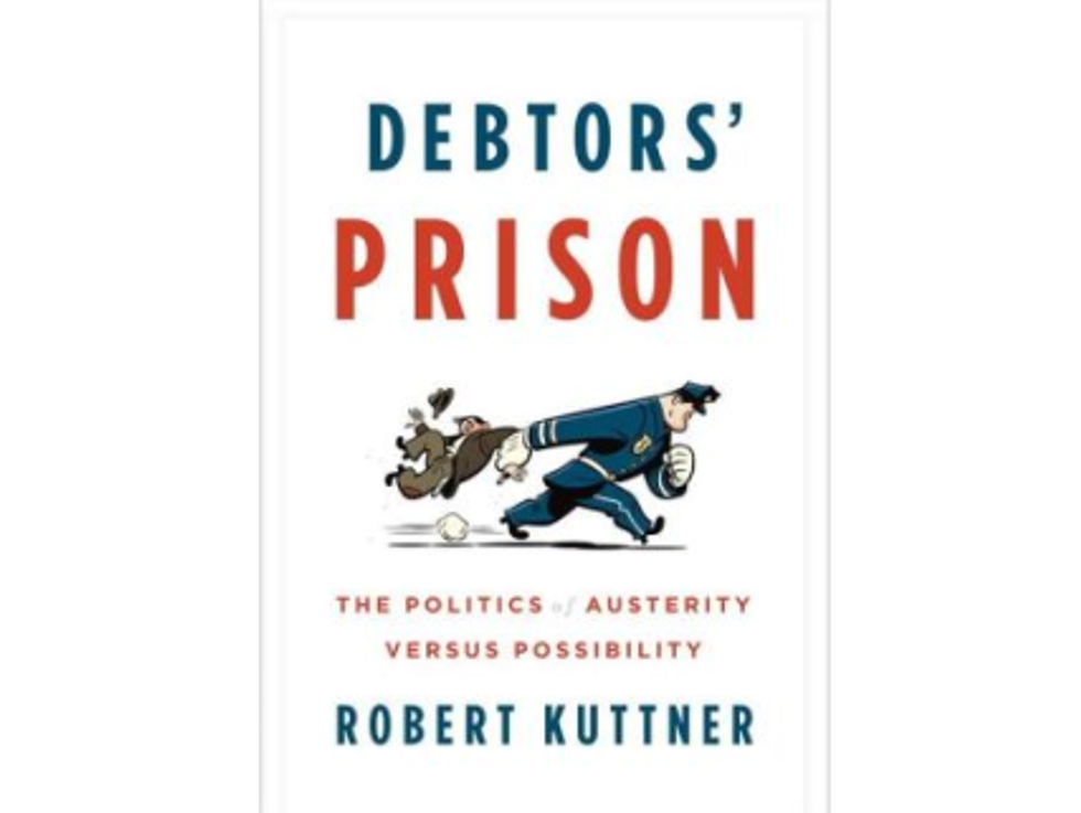Weekend Reader: <i>Debtors’ Prison: The Politics Of Austerity Versus Possibility</i>