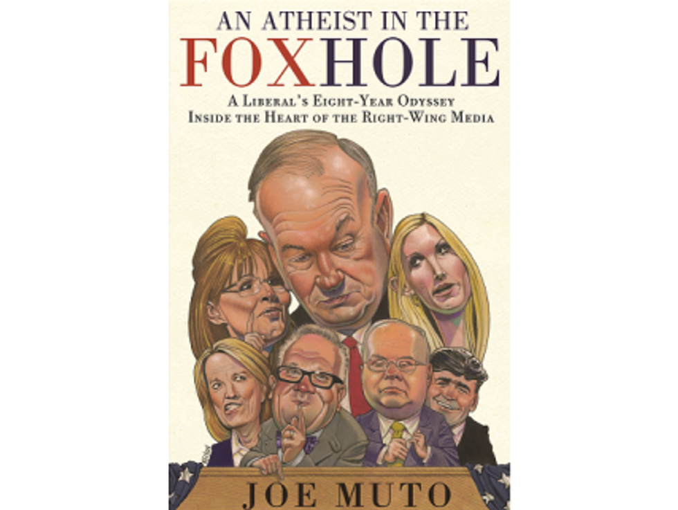 Weekend Reader: <i>An Atheist In The FOXhole: A Liberal’s Eight-Year Odyssey Inside The Heart Of The Right-Wing Media</i>