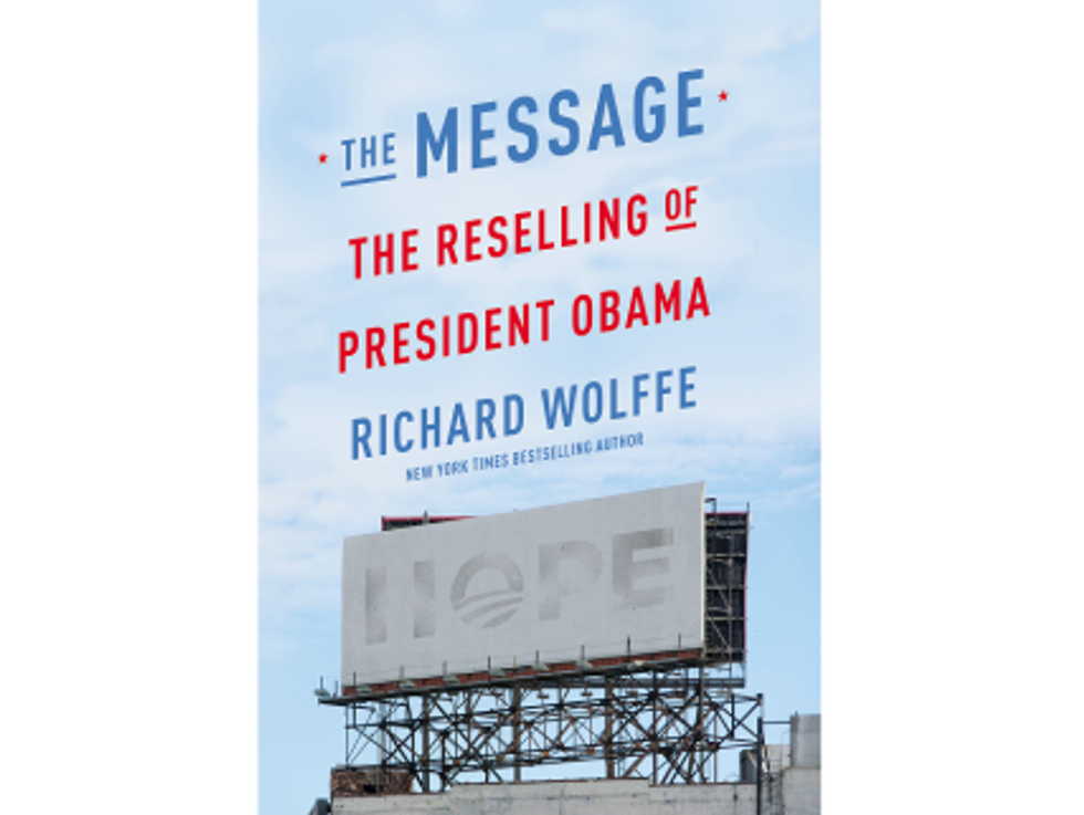 Weekend Reader: <i>The Message: The Reselling Of President Obama</i>