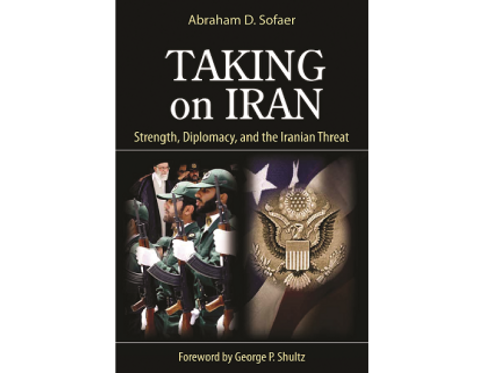 Weekend Reader: “Taking On Iran: Strength, Diplomacy, And The Iranian Threat”