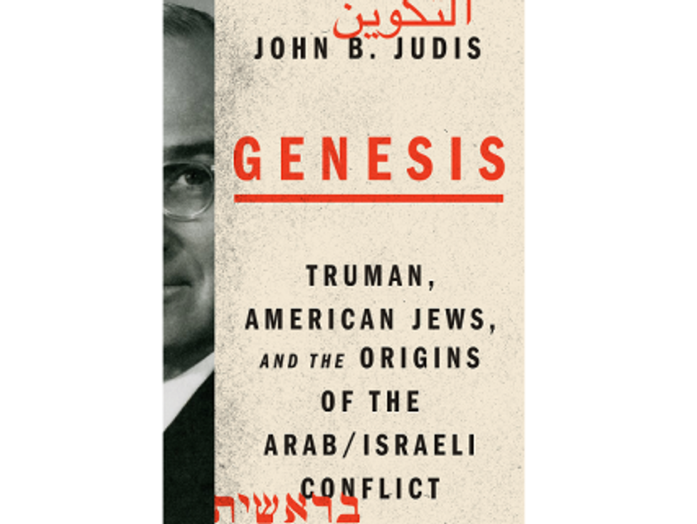 Weekend Reader: ‘Genesis: Truman, American Jews, And The Origins Of The Arab/Israeli Conflict’