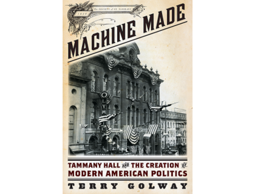 Weekend Reader: ‘Machine Made: Tammany Hall And The Creation Of Modern American Politics’