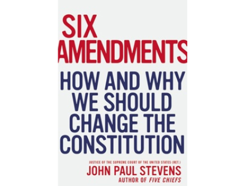Weekend Reader: ‘Six Amendments: How And Why We Should Change The Constitution’