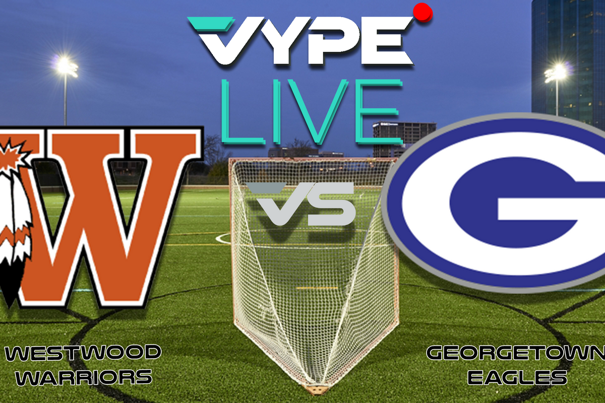 VYPE Live High School Boys Lacrosse: Westwood vs. Georgetown