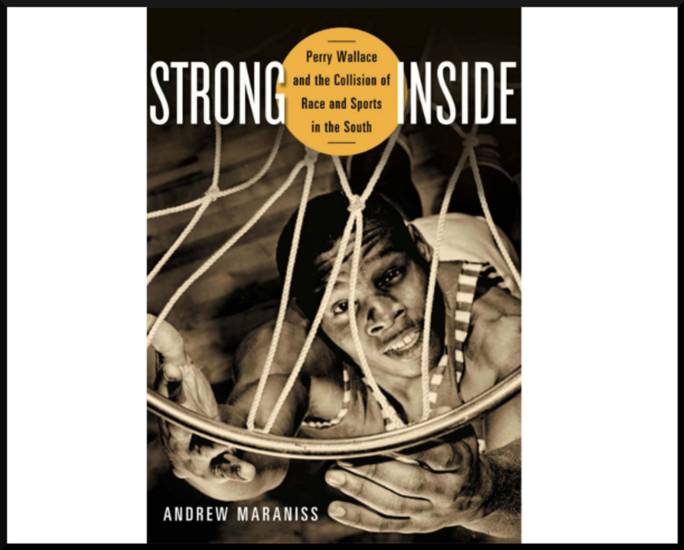 Weekend Reader: ‘Strong Inside: Perry Wallace And The Collision Of Race And Sports In The South’