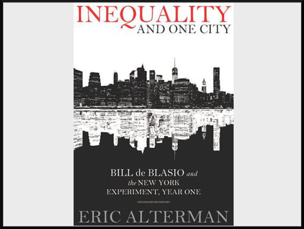 Weekend Reader: ‘Inequality And One City: Bill de Blasio And The New York Experiment, Year One’