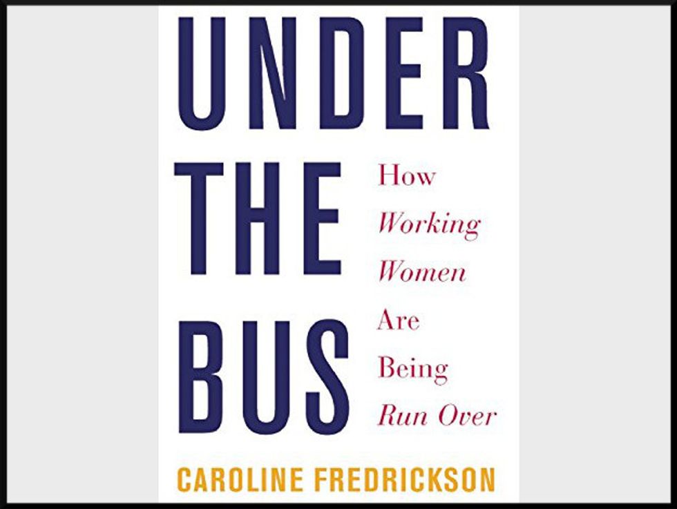 Weekend Reader: ‘Under The Bus: How Working Women Are Being Run Over’