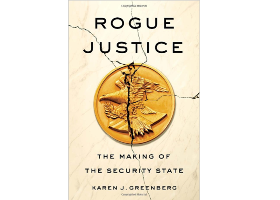 Excerpt: ‘Rogue Justice: The Making Of The Security State’