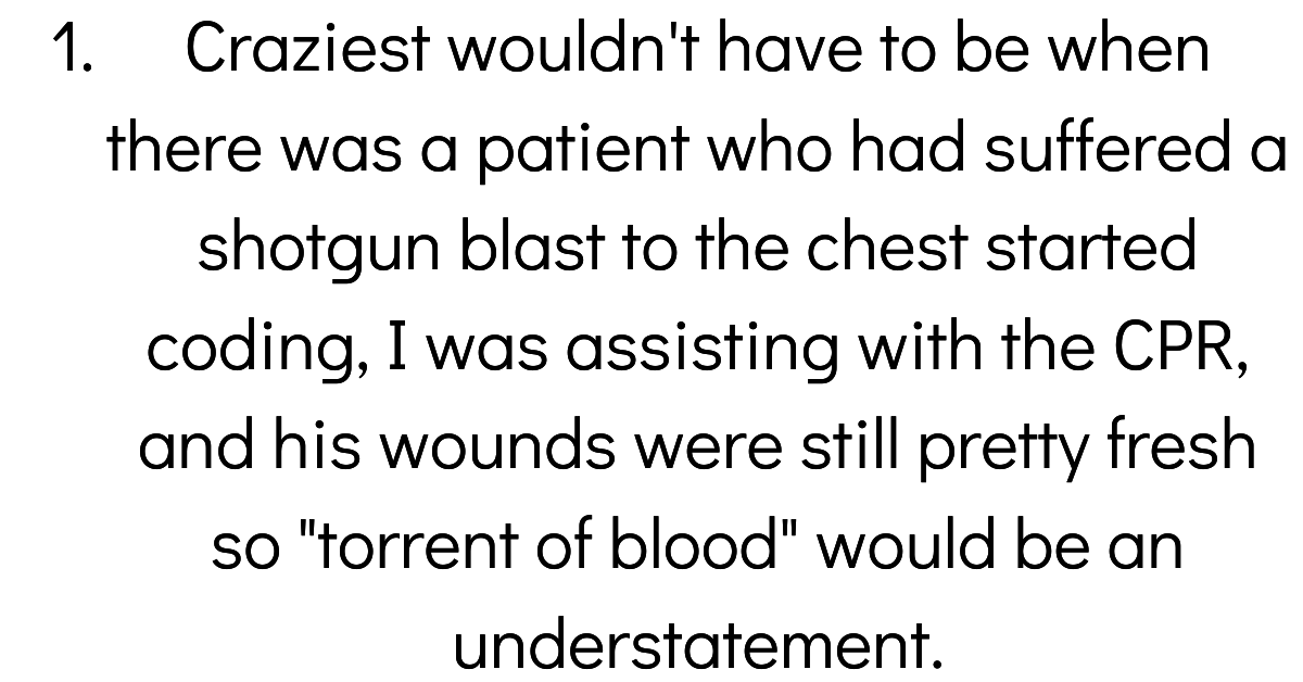 Medical Professionals Share The Craziest Moments They've Had With A Patient