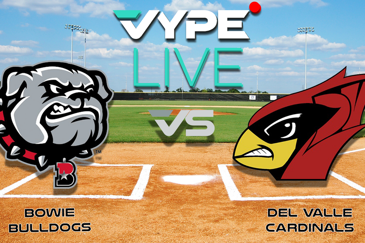 VYPE Live High School Baseball: Bowie vs. Del Valle