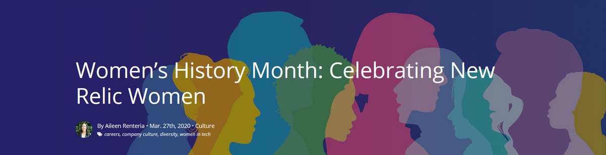"Women’s History Month: Celebrating New Relic Women"