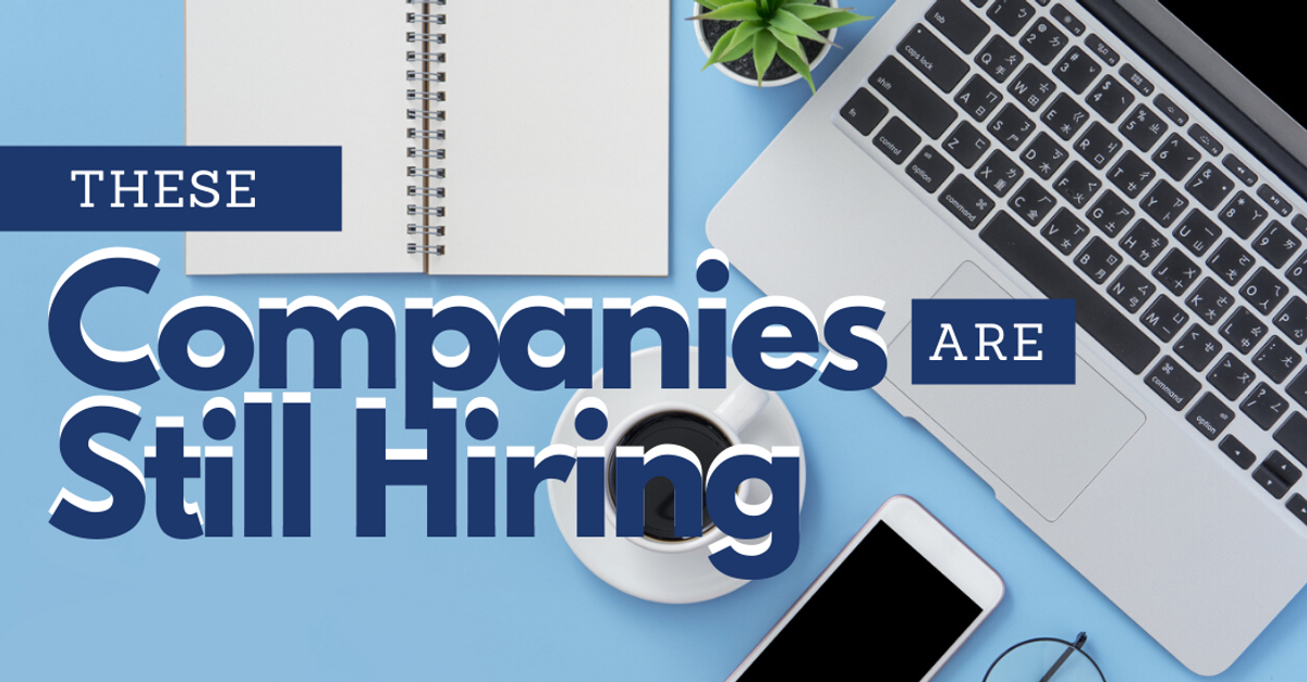 24 Companies Still Hiring During COVID-19