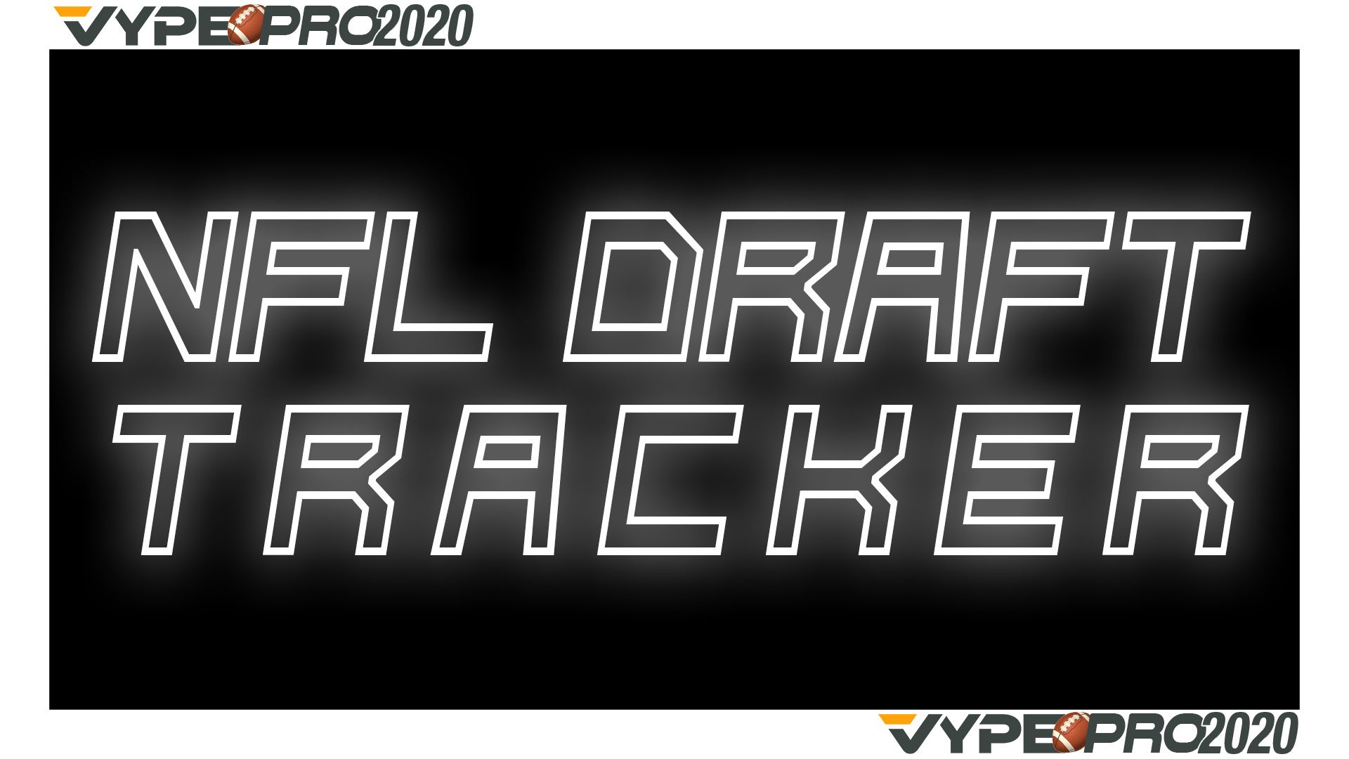VYPE Houston 2020 NFL Draft Tracker