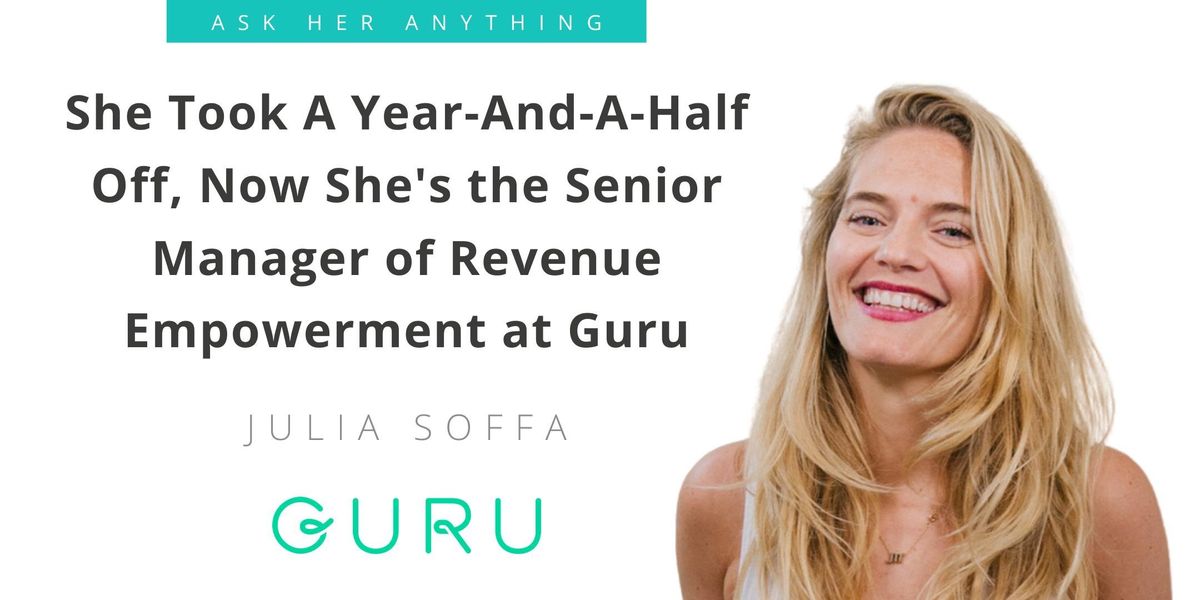 5/27 Live Chat: "She Took A Year-And-A-Half Off, Now She's the Senior Manager of Revenue Empowerment at Guru"