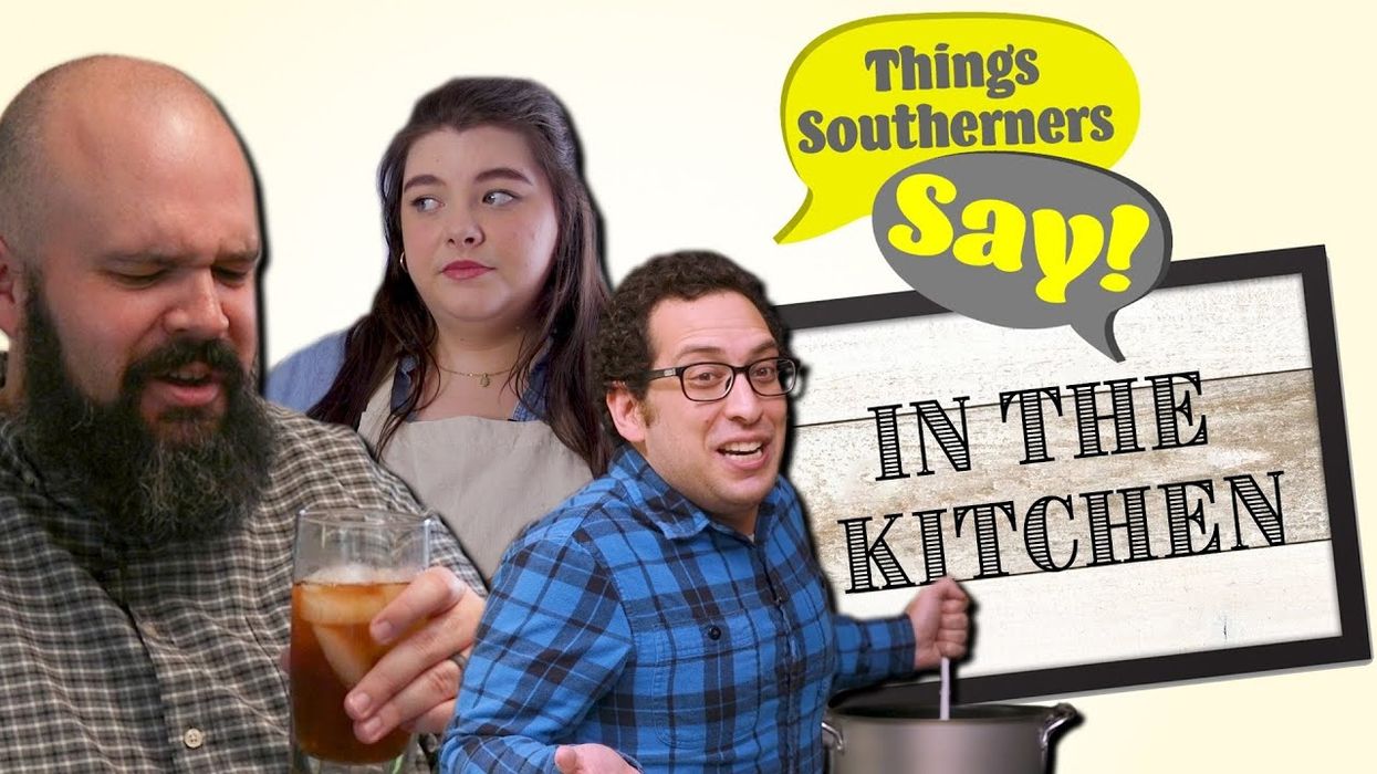 Things Southerners say in the kitchen