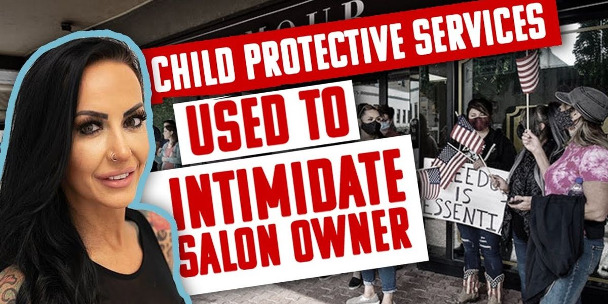 Too Far Oregon Government Uses Cps To Intimidate Owner After Salon