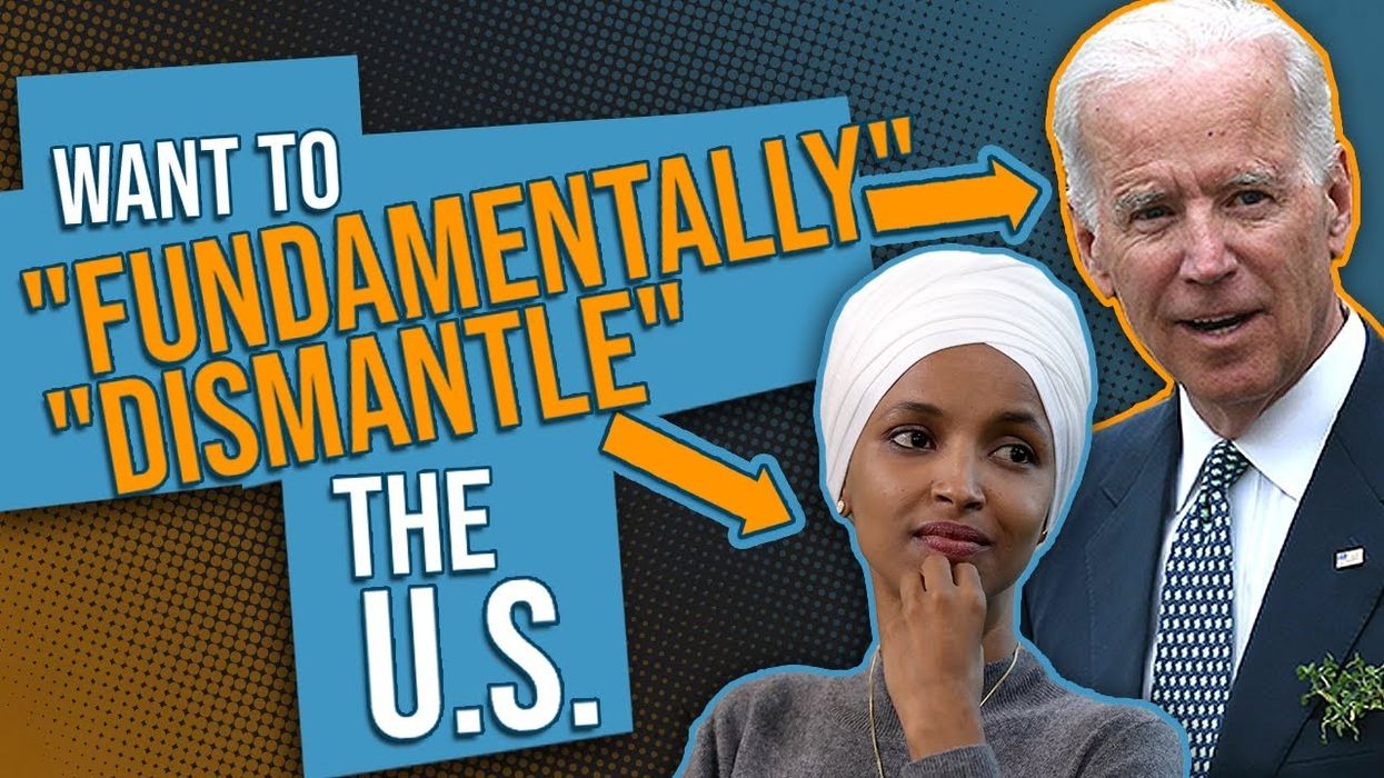 Joe Biden, Ilhan Omar want to 'DISMANTLE' & 'TRANSFORM' America... but transform into WHAT?