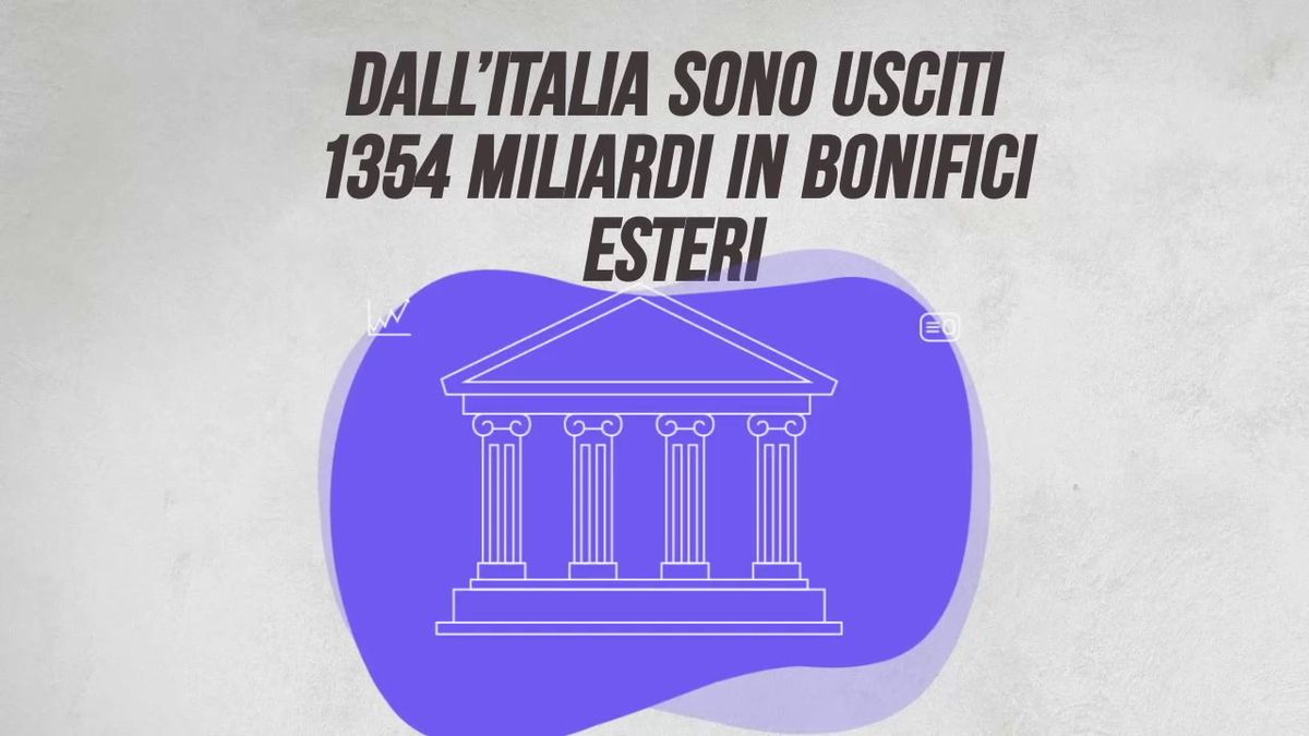 Dall’Italia sono usciti 1.354 miliardi in bonifici esteri