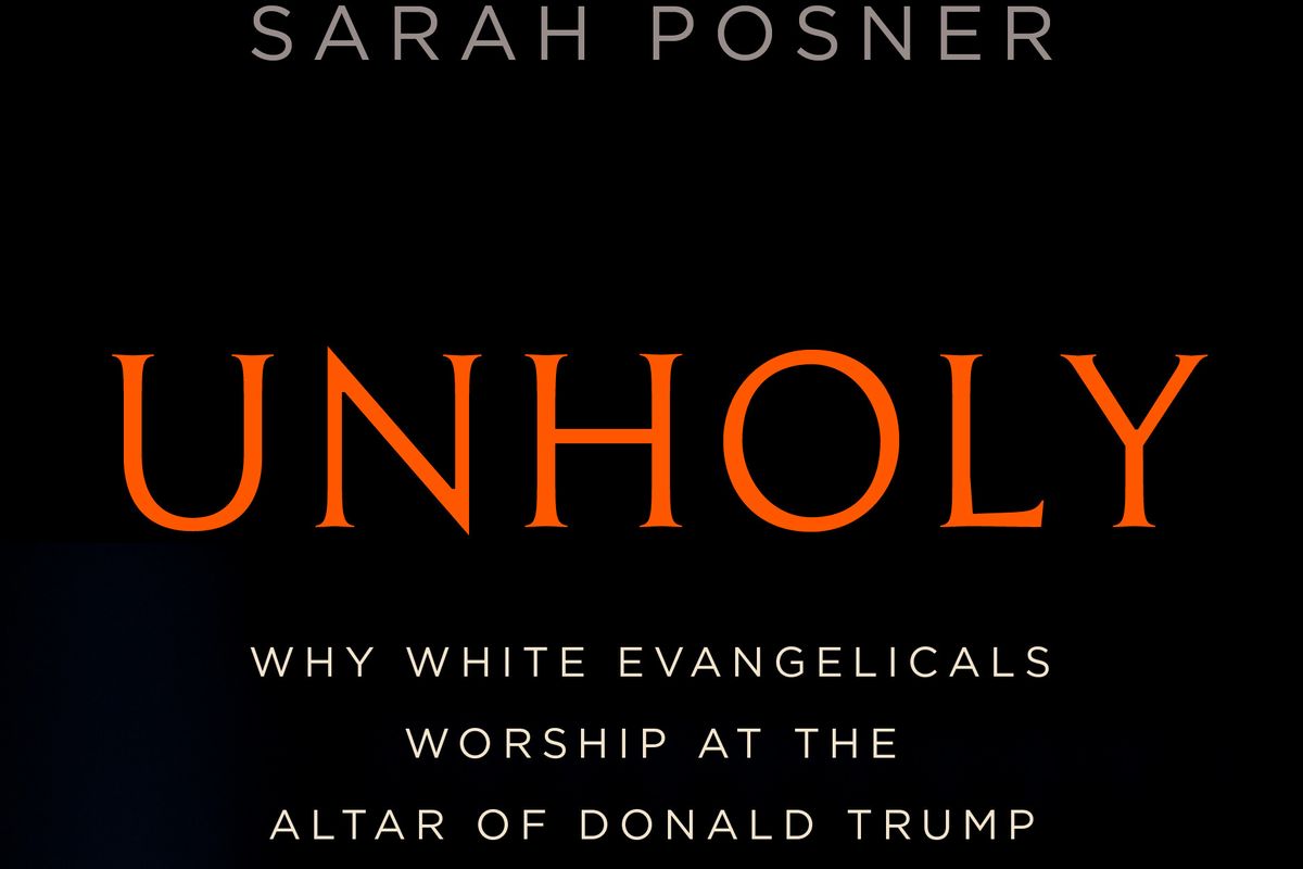 Excerpt: 'UNHOLY: Why White Evangelicals Worship At The Altar Of Donald Trump'