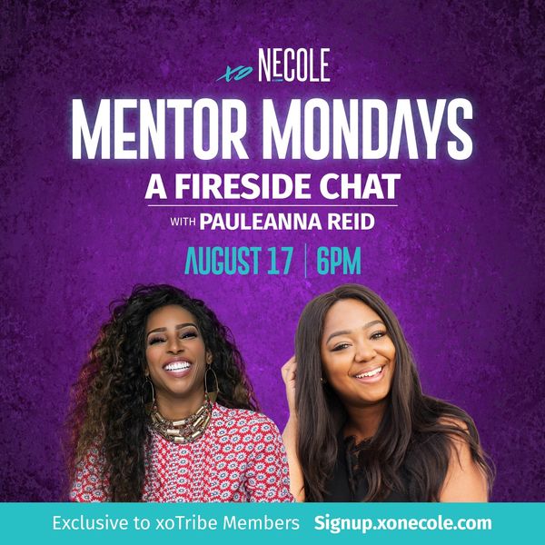 Join Necole Kane & Pauleanna Reid TONIGHT For Mentor Mondays