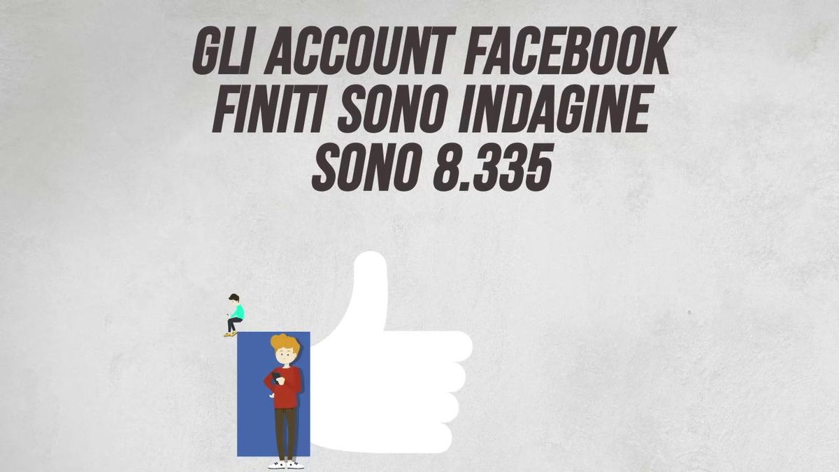 Gli account Facebook finiti sotto indagine sono 8.335