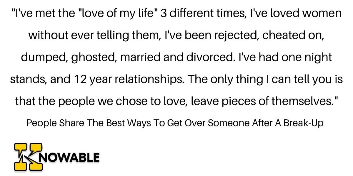 Ways To Break Up With The Male Lead People Share The Best Ways To Get Over Someone After A Break-Up