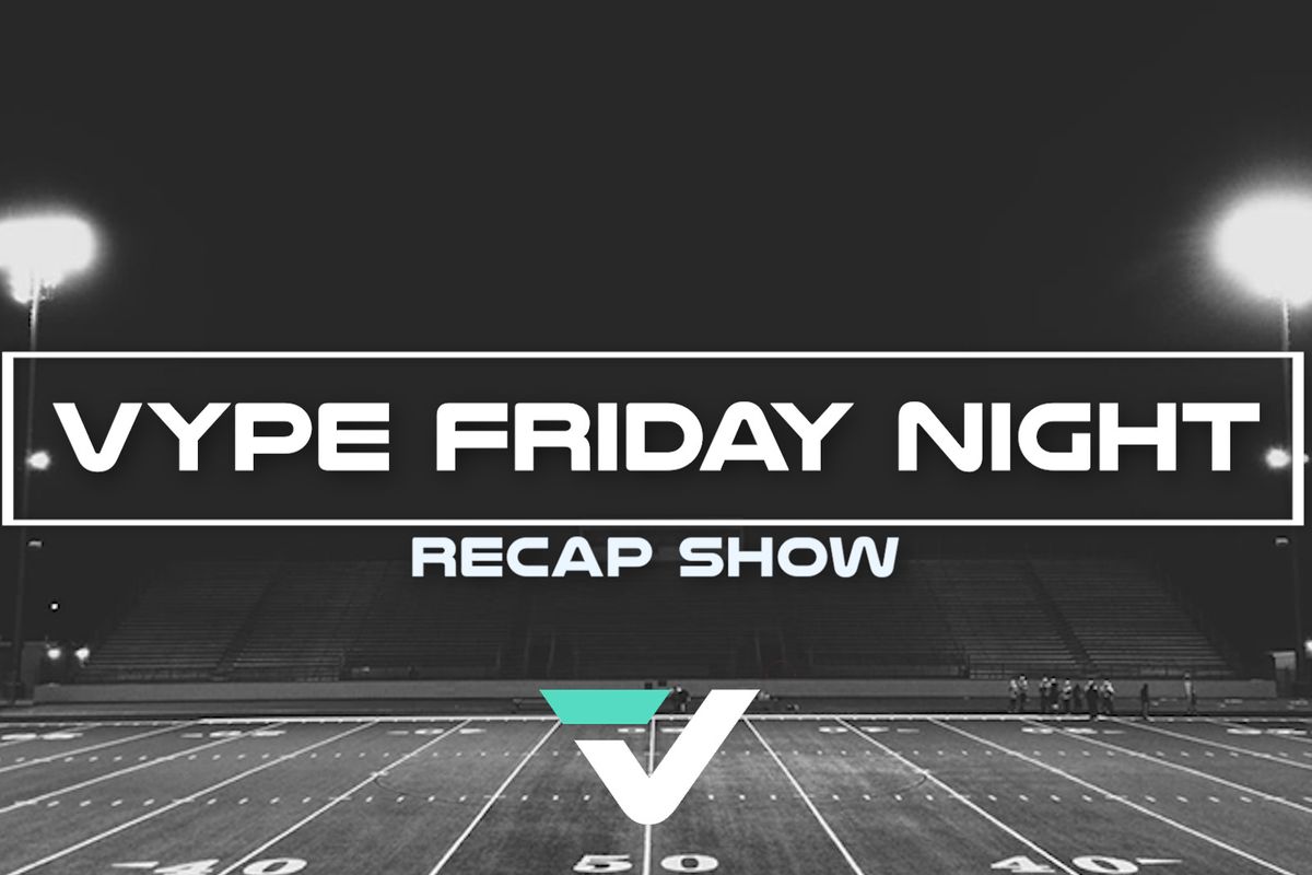 VYPE Live Friday Night Recap Show (Episode 1)