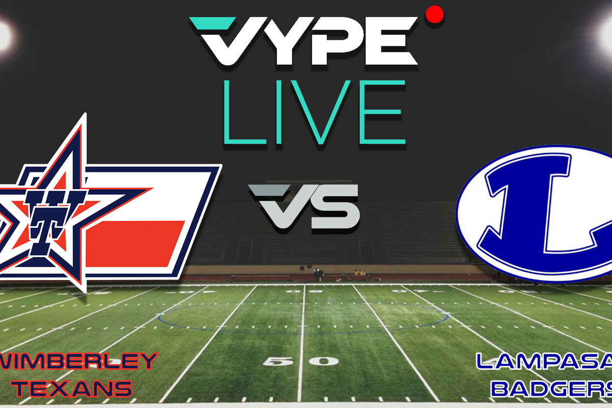 VYPE Live High School Football: Wimberley vs. Lampasas