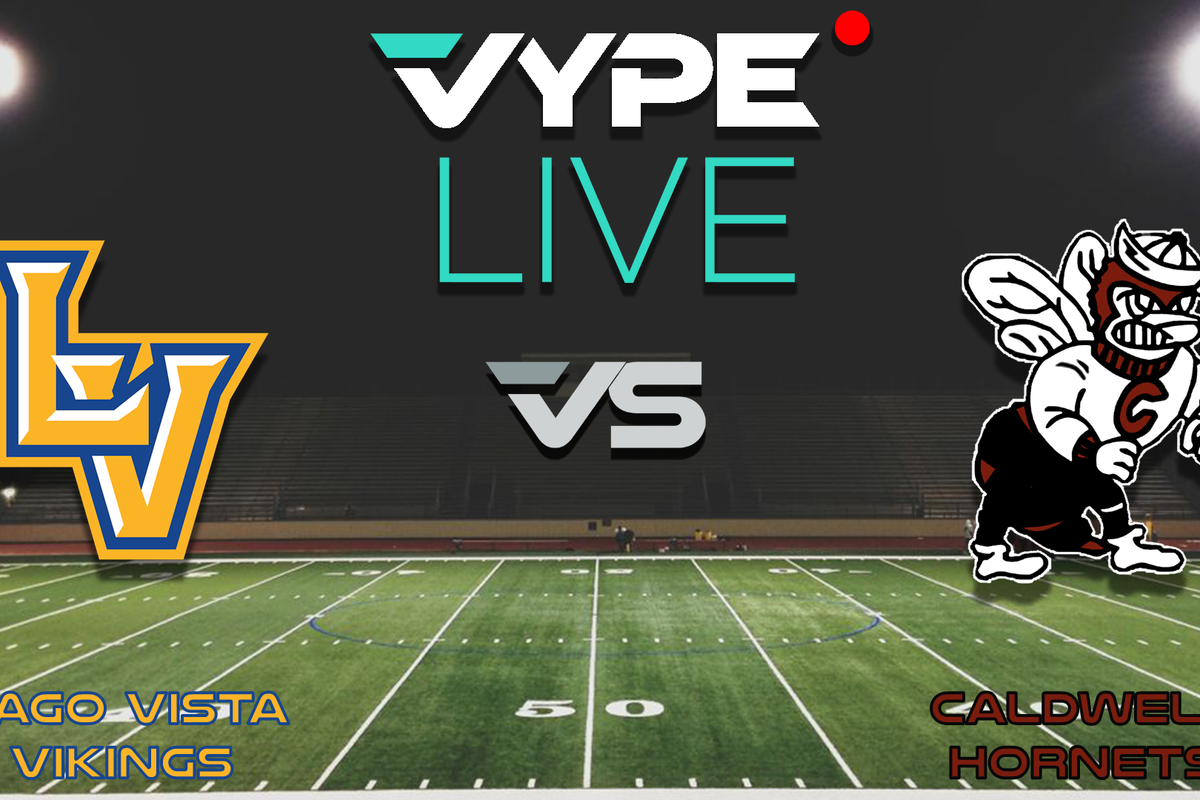 VYPE Live High School Football: Lago Vista vs. Caldwell