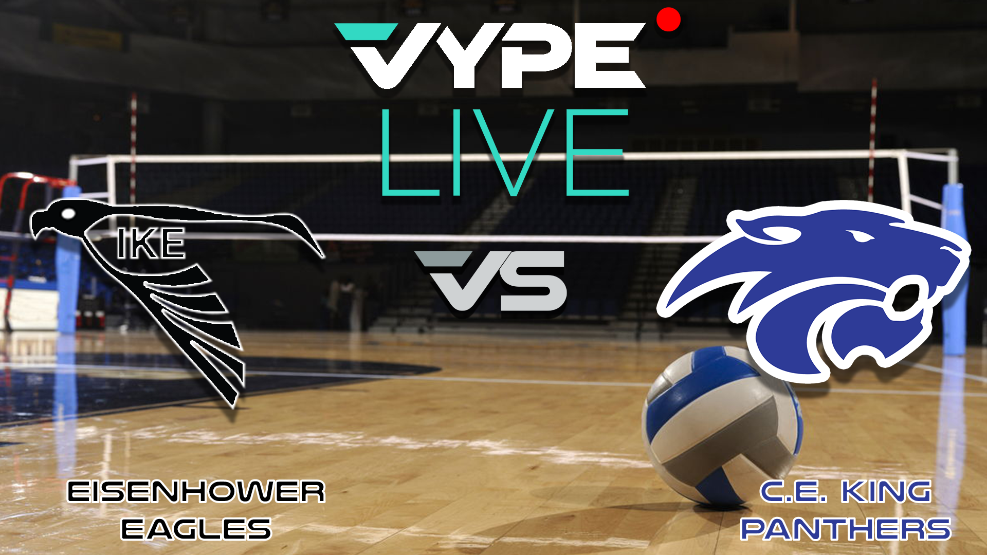VYPE Live - Volleyball: Eisenhower vs C.E. King