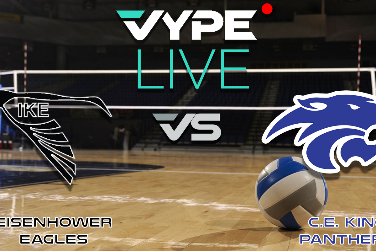 VYPE Live - Volleyball: Eisenhower vs C.E. King