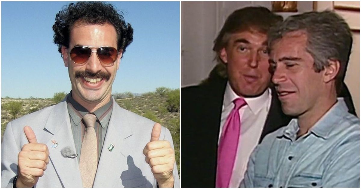 Borat is coming back for a sequel and it's going to be about the Trump-Epstein relationship.
