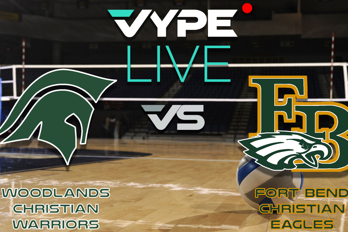 VYPE Live - Volleyball: The Woodlands Christian vs. Fort Bend Christian