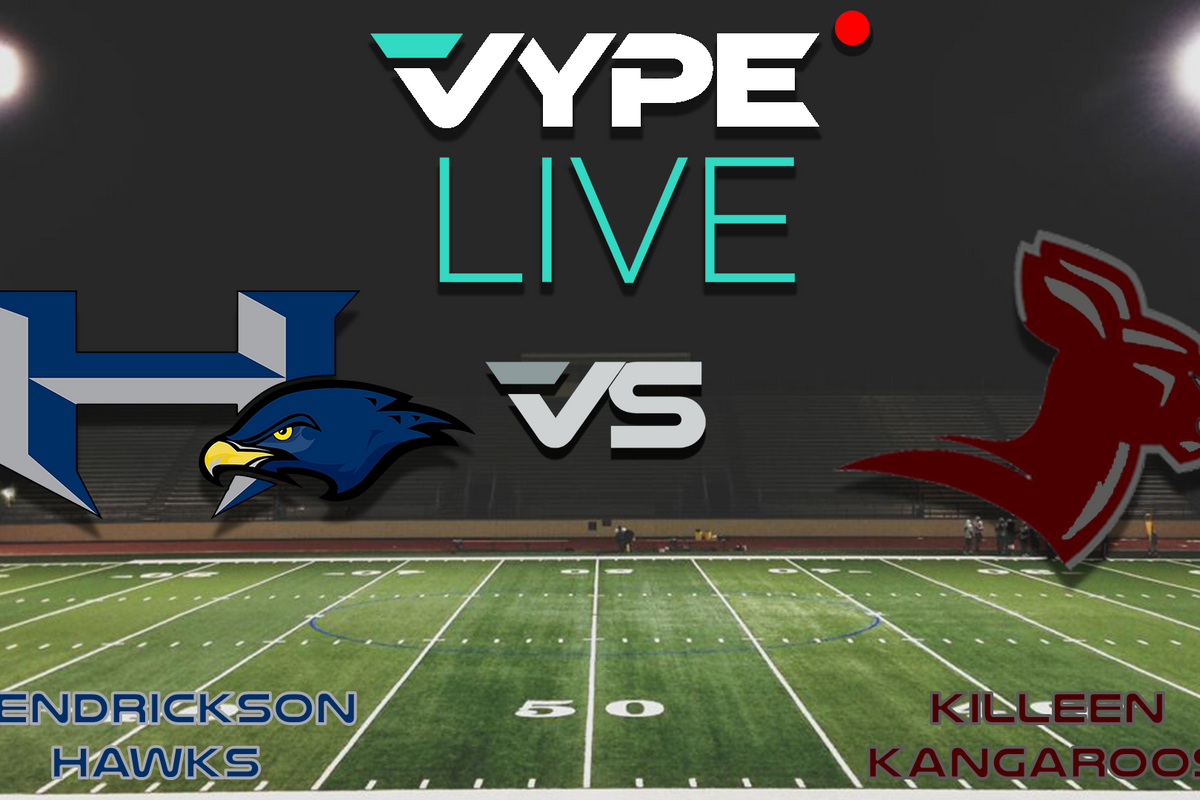 VYPE Live - Football: Hendrickson vs. Killeen