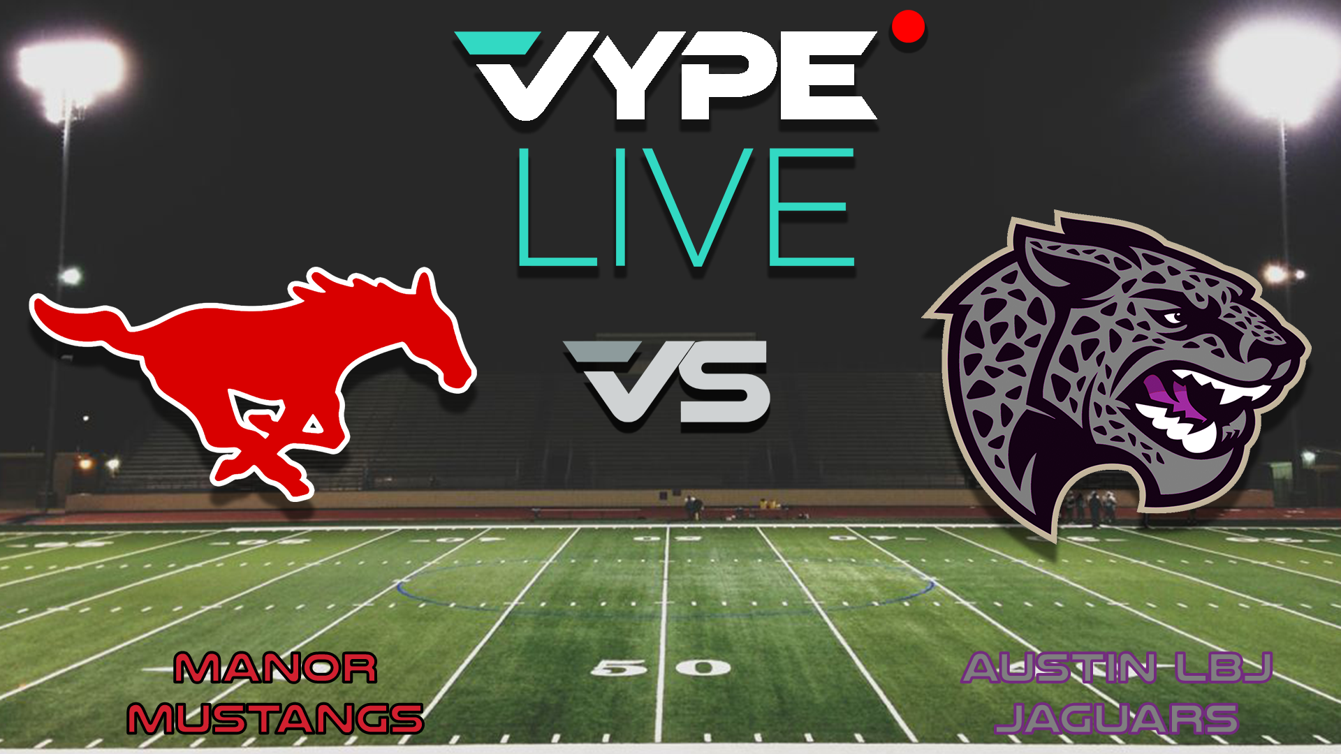 VYPE Live - Football: Manor vs. LBJ