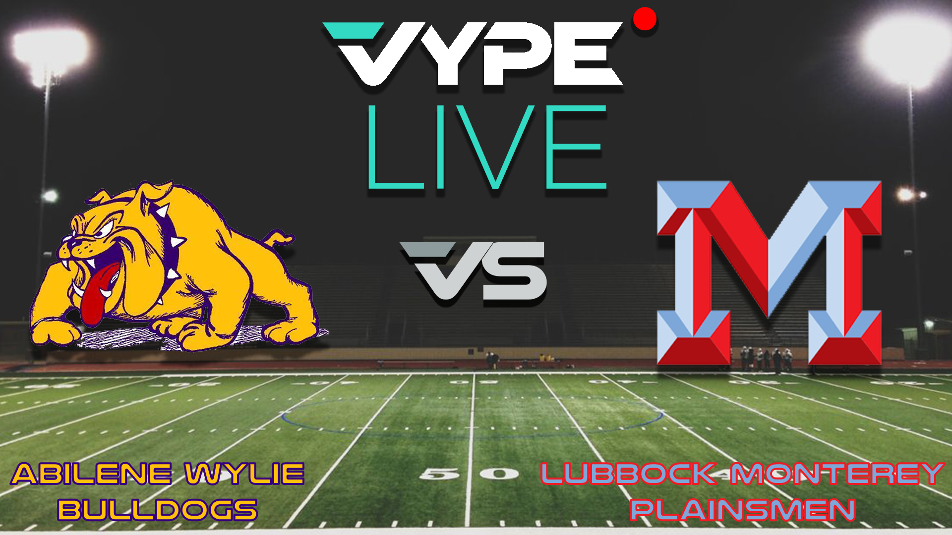 VYPE Live - Football: Abilene Wylie vs. Lubbock Monterey