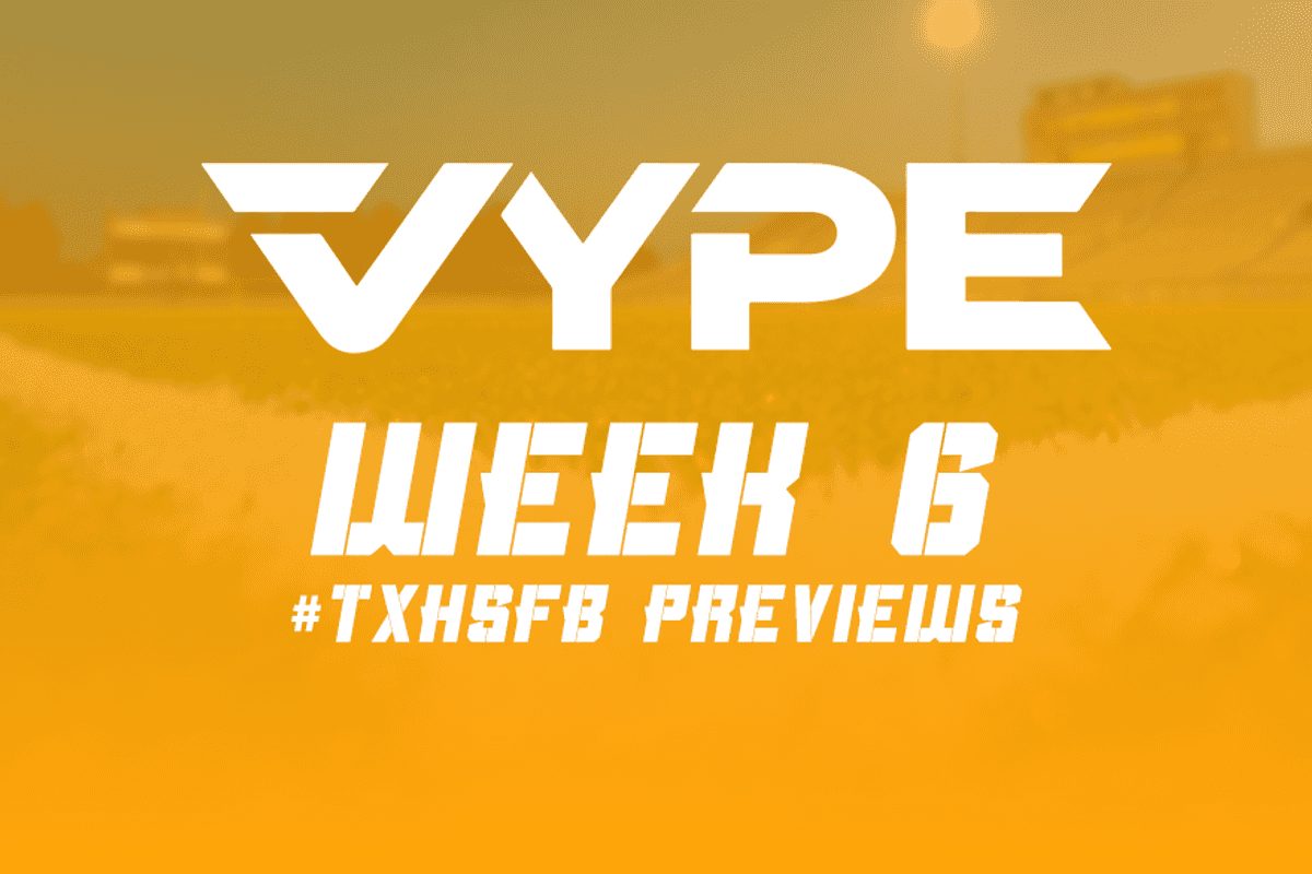 VYPE DFW Football: Week 6