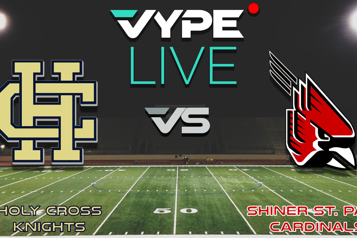 VYPE Live - Football: Holy Cross vs Shiner St. Paul