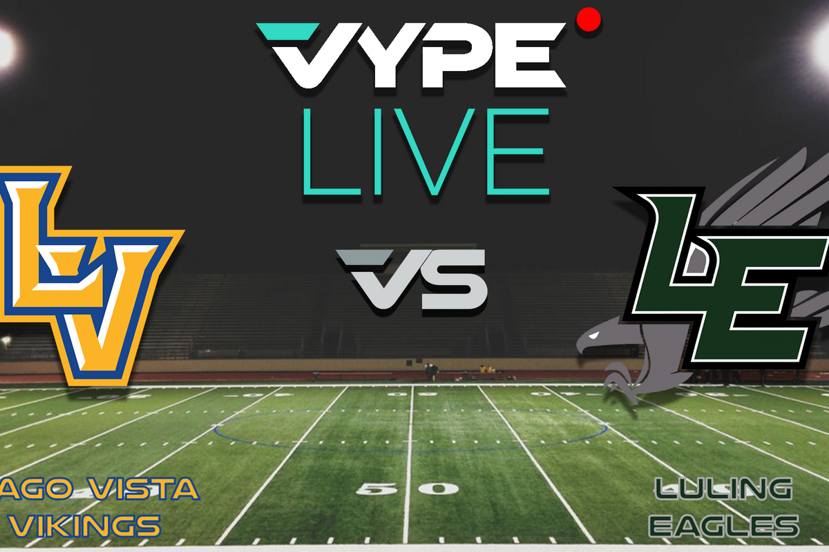 VYPE Live - Football: Lago Vista vs. Luling