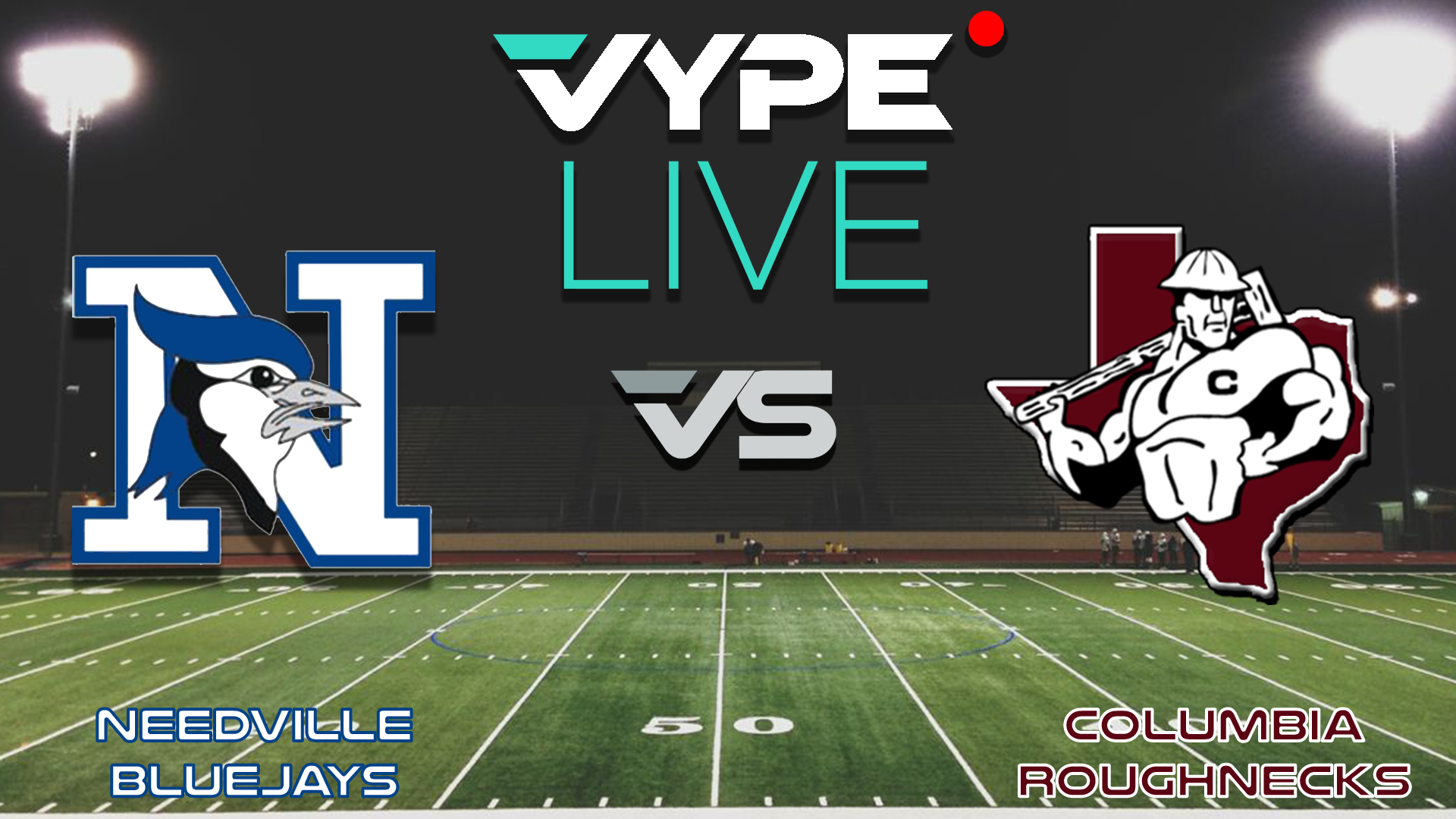 VYPE Live - Football: Needville vs. Columbia