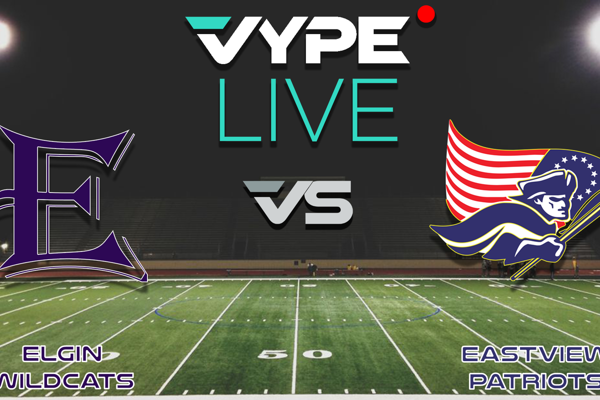 VYPE Live - Football: Elgin vs. East View
