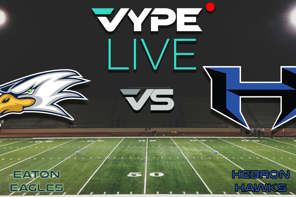 VYPE Live - Football: Eaton vs Hebron