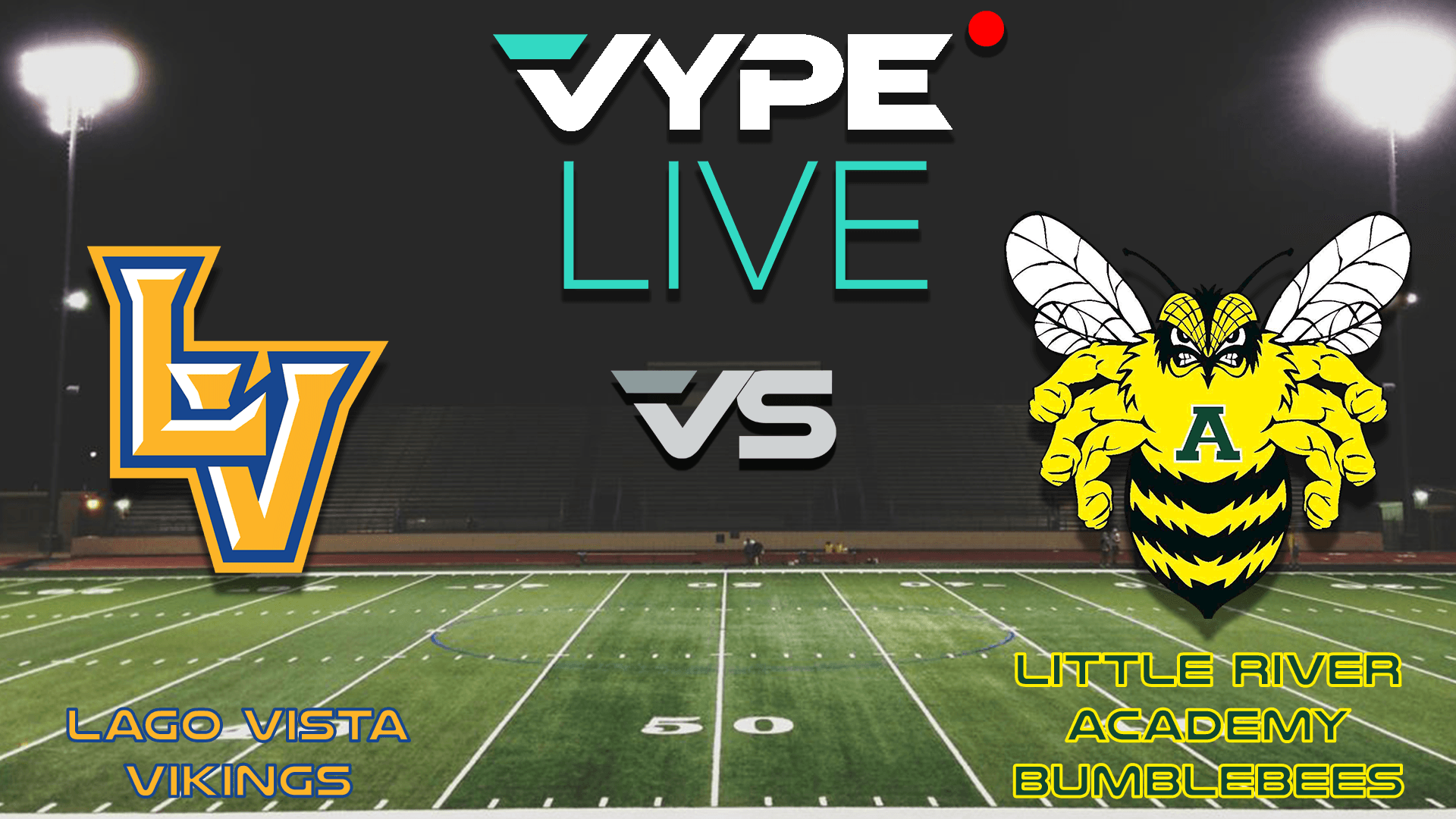 VYPE Live High School Football: Lago Vista vs. Little River Academy