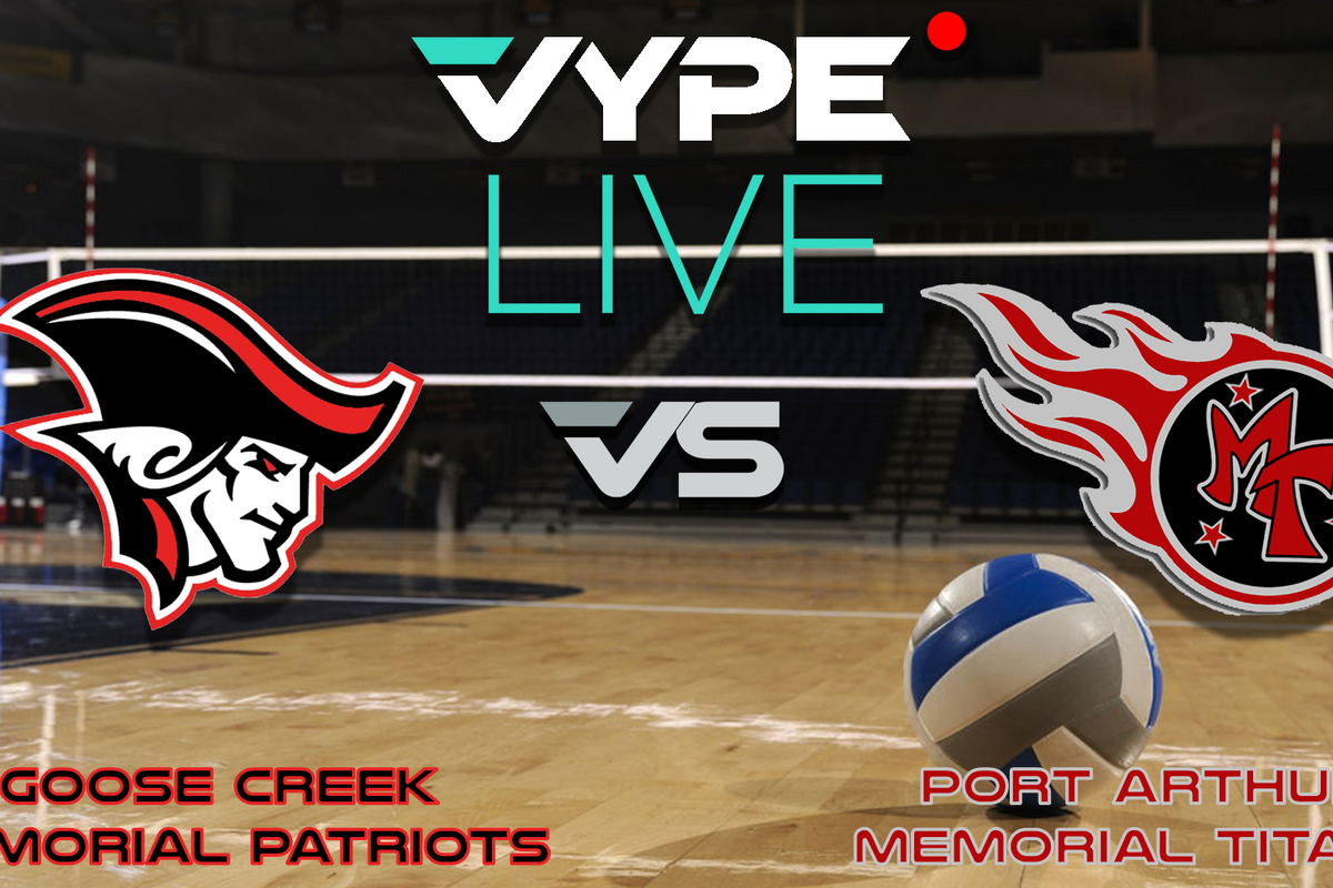 VYPE Live High School Volleyball: Goose Creek Memorial vs. Port Arthur Memorial