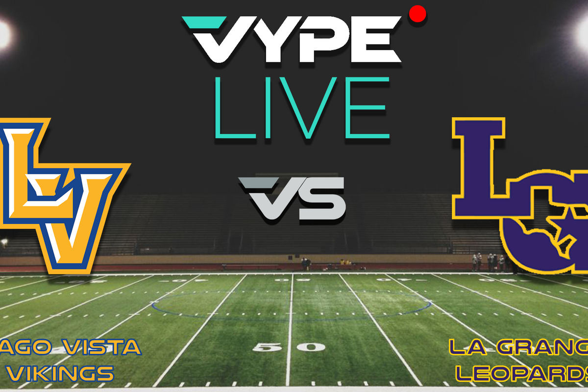 VYPE Live High School Football: Lago Vista vs. La Grange