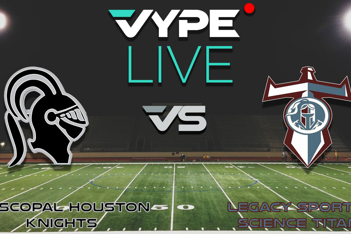 VYPE Live High School Football: Episcopal Houston vs. Legacy Sports Science