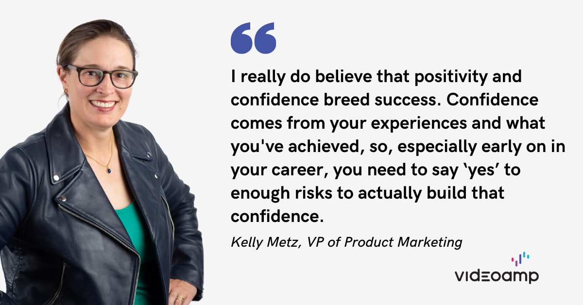 5 Tips from VideoAmp's Kelly Metz on Learning to Listen, Seeking Out Discomfort, and Building a Career You Love